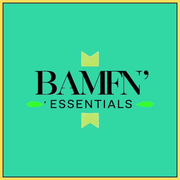 Bamfn Essentials 